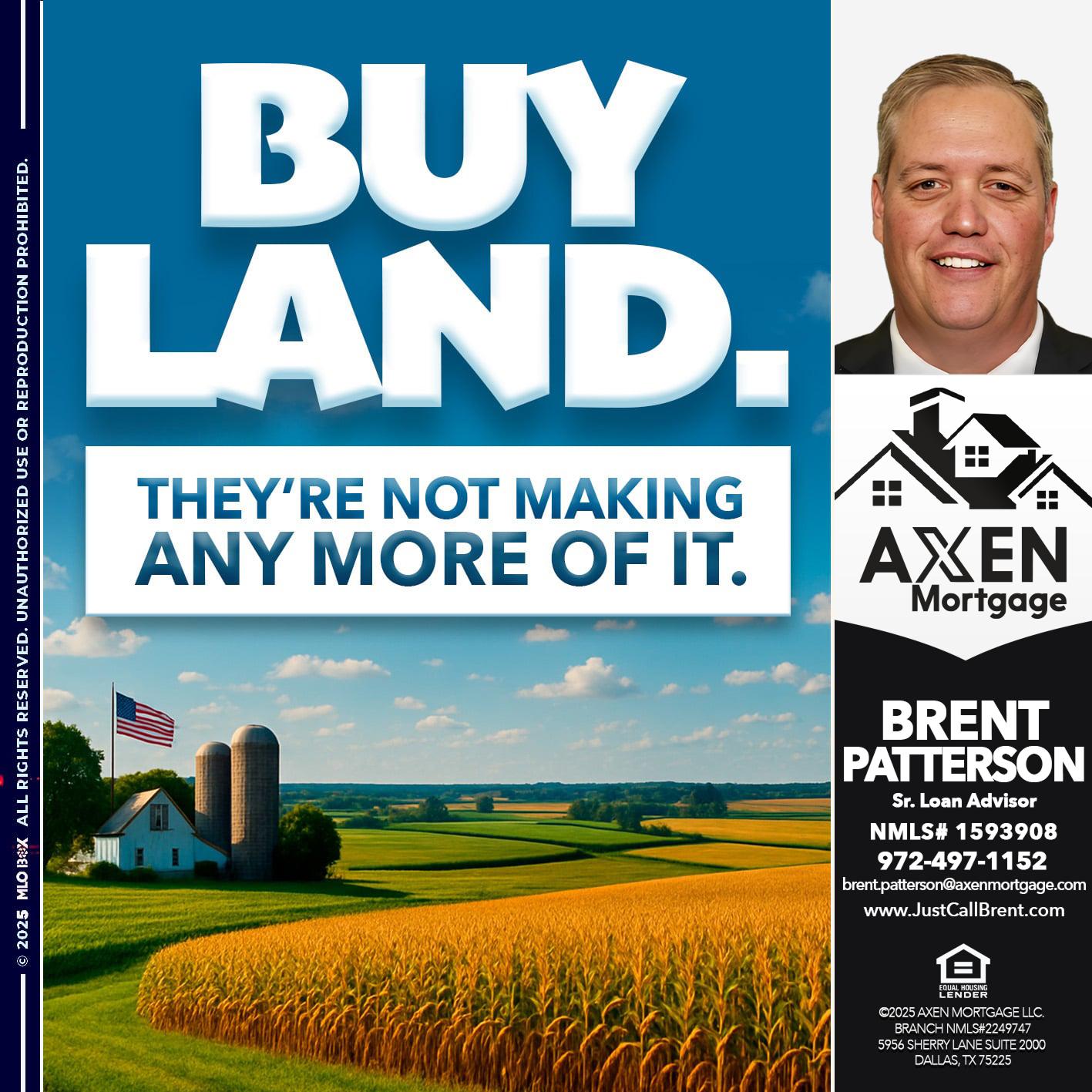 BUY LAND! - Brent Patterson -Loan Officer