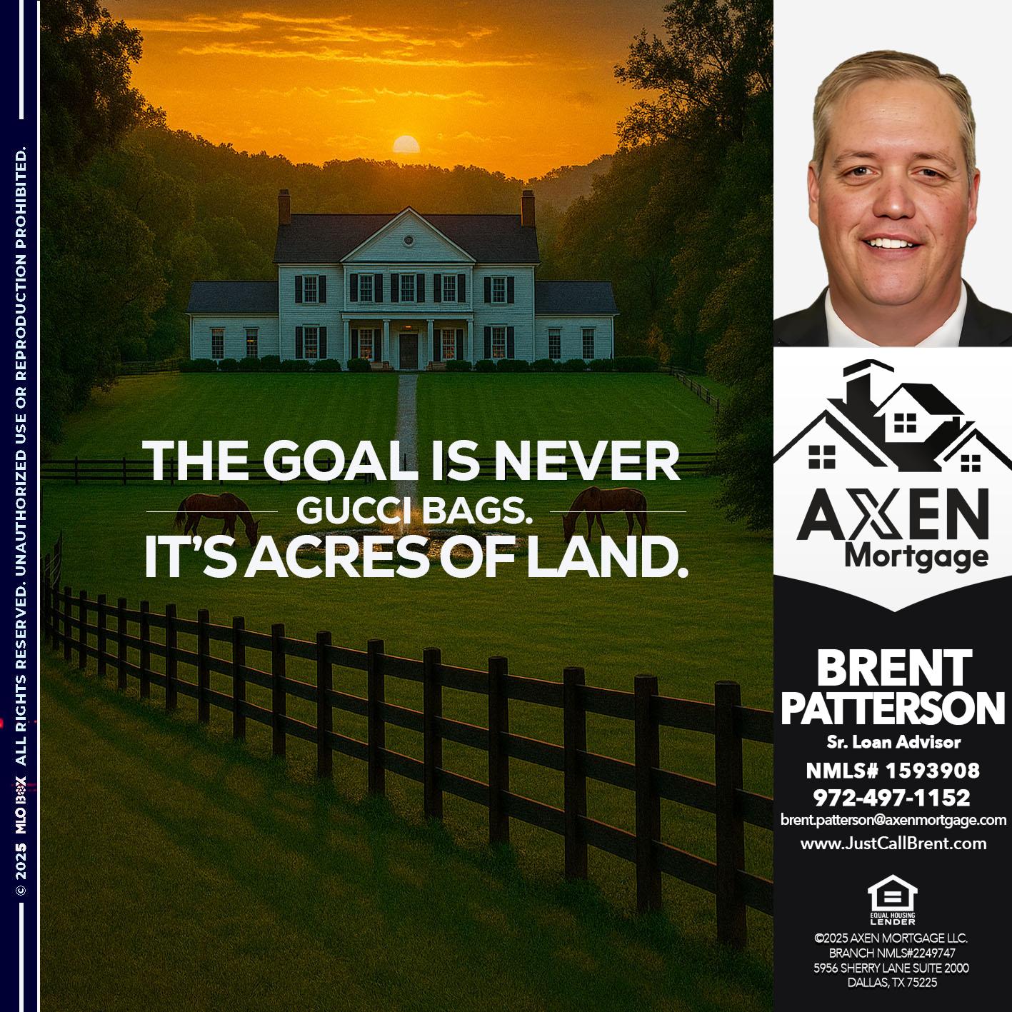 THE GOAL IS NEVER - Brent Patterson -Loan Officer