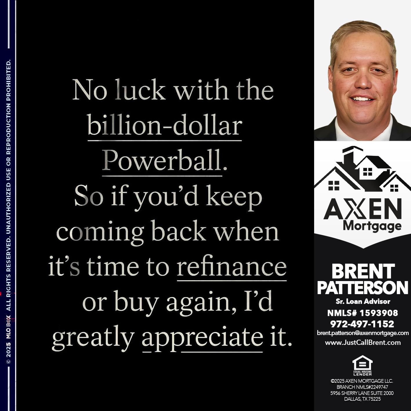 no luck with - Brent Patterson -Loan Officer