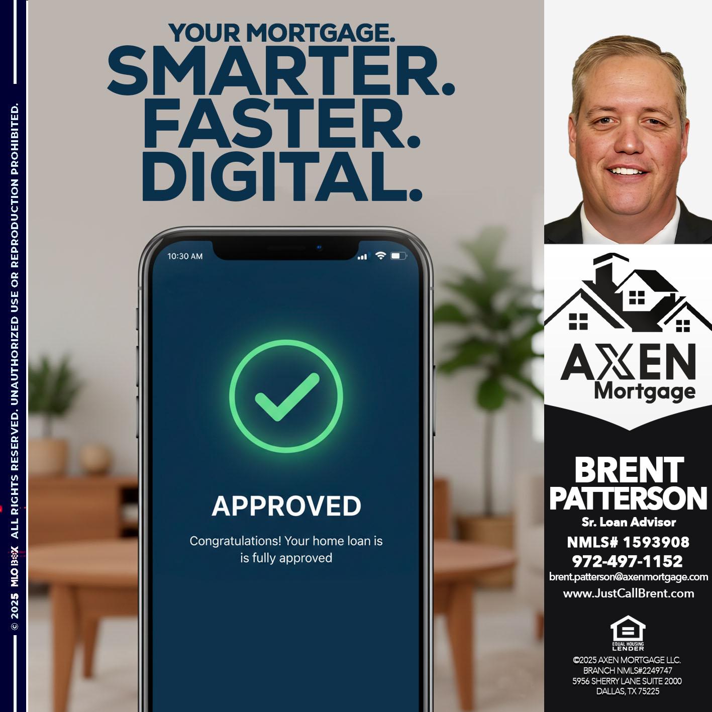SMARTER FASTER AND DIGITAL - Brent Patterson -Loan Officer