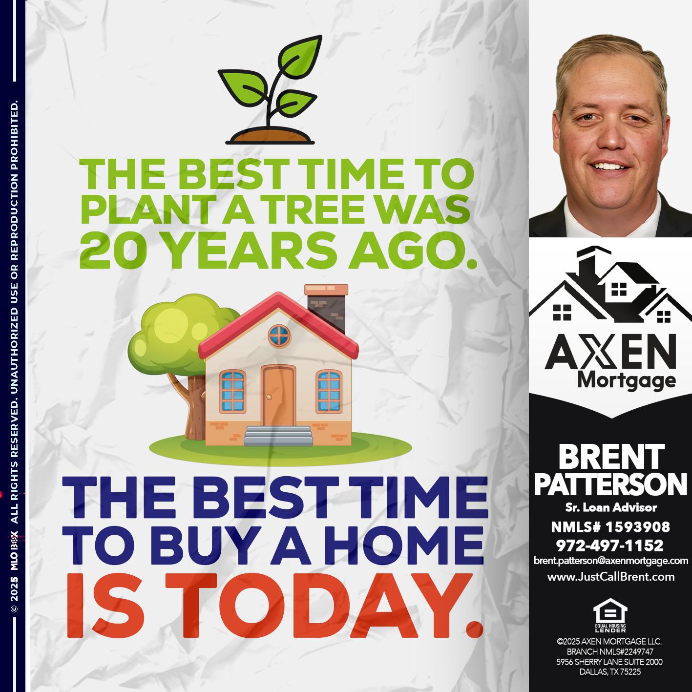 is today - Brent Patterson -Loan Officer