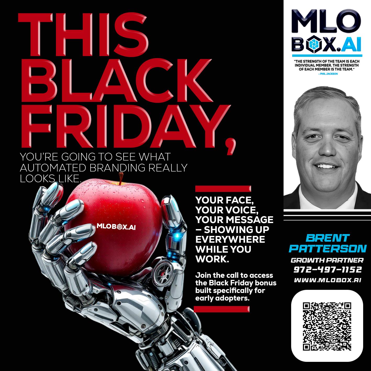 THIS BLACK FRIDAY - Brent Patterson -Loan Officer